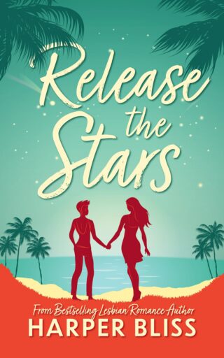 Release the Stars by Harper Bliss